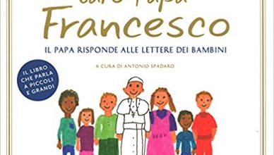 Caro papa Francesco. Il papa risponde alle lettere dei bambini