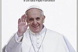 La vera storia di Papa Francesco. Un libro per capire chi è