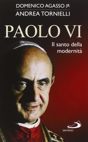 Paolo VI. Il santo della modernita
