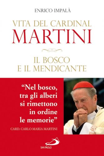 Il bosco e il mendicante Vita del cardinal Martini