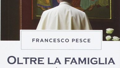 Oltre la famiglia modello Le catechesi di papa Francesco