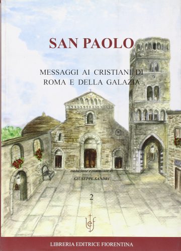 San Paolo. Messaggi ai cristiani di Roma e della Galazia
