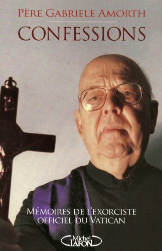 Confessions mémoires de l'exorciste officiel du Vatican