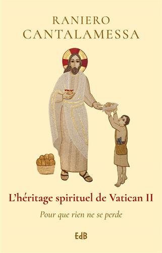 L'héritage spirituel du Vatican II : Pour que rien ne se perde
