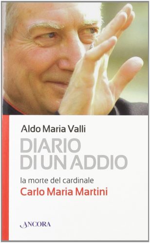 Diario di un addio La morte del cardinale Carlo Maria Martini