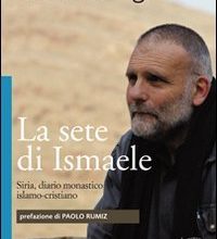 La sete di Ismaele Siria diario monastico islamo cristiano