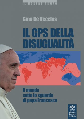 Il GPS della disugualità. Il mondo sotto lo sguardo di papa Francesco
