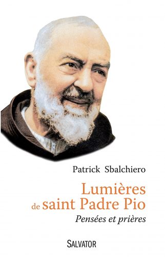 Lumieres de saint Padre Pio Pensees et prieres